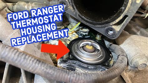 2006 ranger metal thermostat housing|ford ranger thermostat replacement.